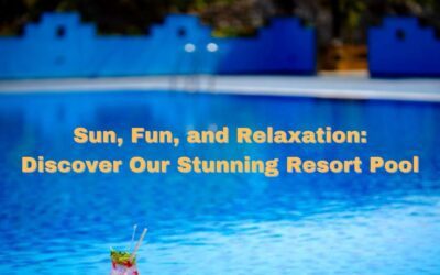 Sun, Fun, and Relaxation: Discover Our Stunning Resort Pool