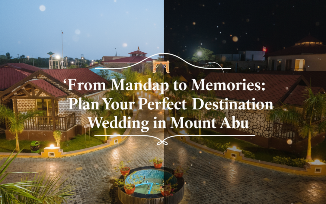 Perfect Destination Wedding Venue In Mount Abu