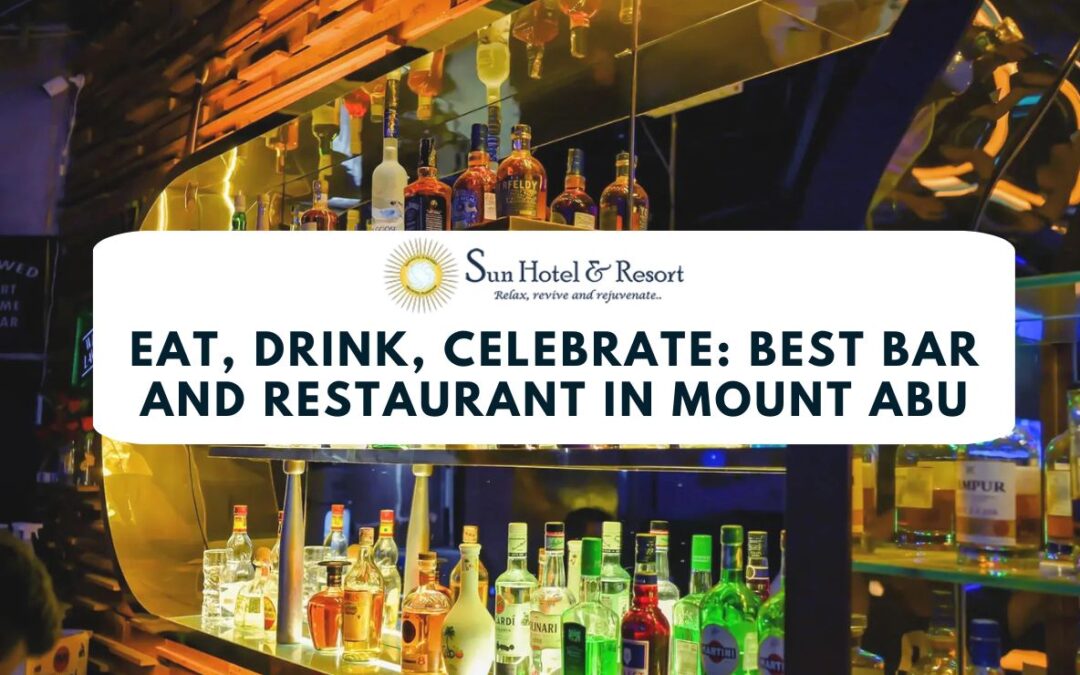 Eat, Drink, Celebrate Best Bar and Restaurant in Mount Abu