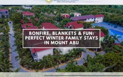 Bonfire, Blankets & Fun: Perfect Winter Family Stays in Mount Abu