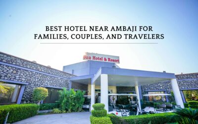 Best Hotel Near Ambaji for Families, Couples, and Travelers