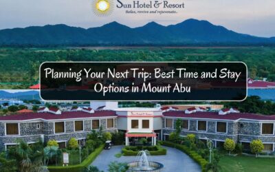 Planning Your Next Trip: Best Time and Stay Options in Mount Abu
