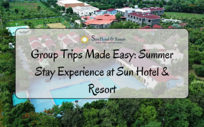 Group Trips Made Easy: Summer Stay Experience at Sun Hotel & Resort