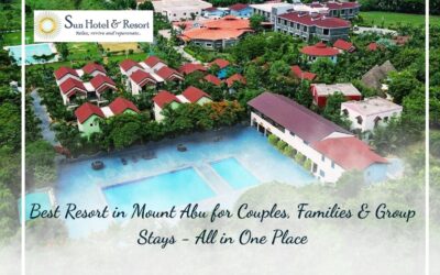 Best Resort in Mount Abu for Couples, Families & Group Stays – All in One Place