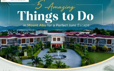 5 Amazing Things to Do in Mount Abu for a Perfect June Escape