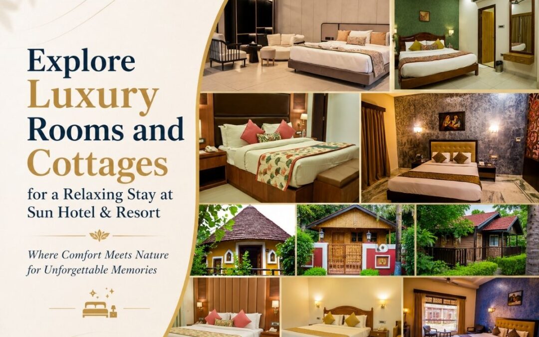 Explore Luxury Rooms and Cottages for a Relaxing Stay at Sun Hotel & Resort
